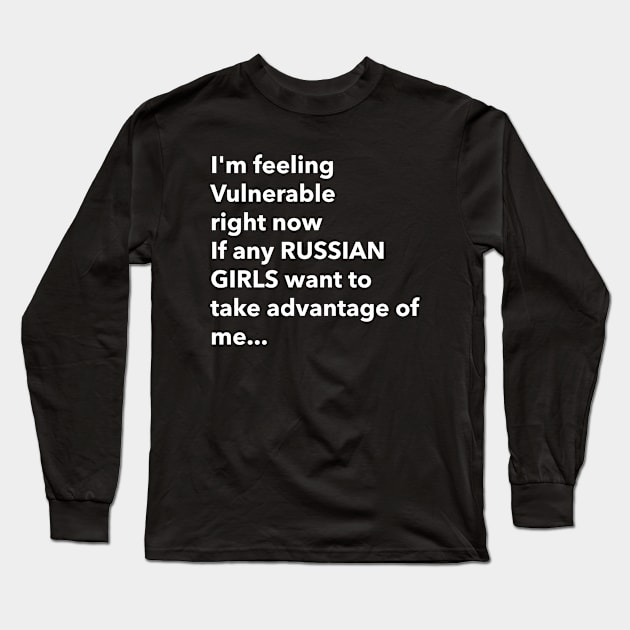 I Love Russian Girls Funny Vulnerable RN Long Sleeve T-Shirt by Tip Top Tee's